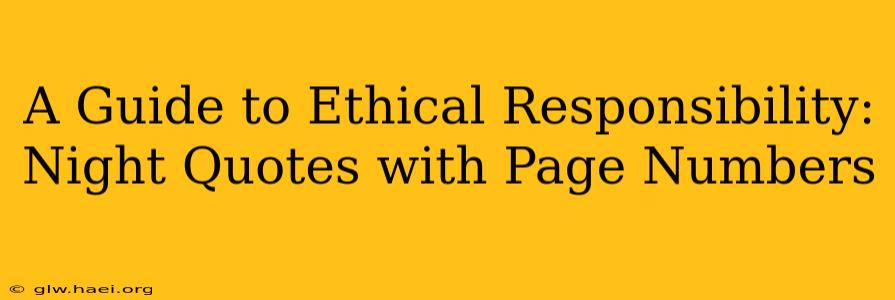 A Guide to Ethical Responsibility: Night Quotes with Page Numbers