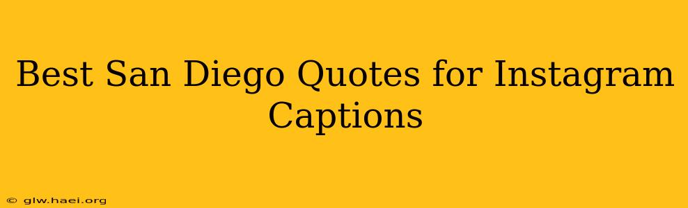 Best San Diego Quotes for Instagram Captions