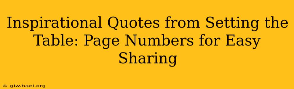 Inspirational Quotes from Setting the Table: Page Numbers for Easy Sharing