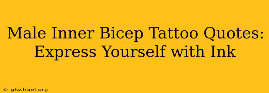Male Inner Bicep Tattoo Quotes: Express Yourself with Ink