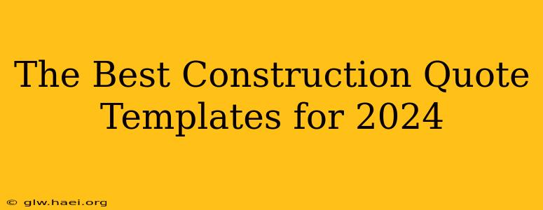 The Best Construction Quote Templates for 2024