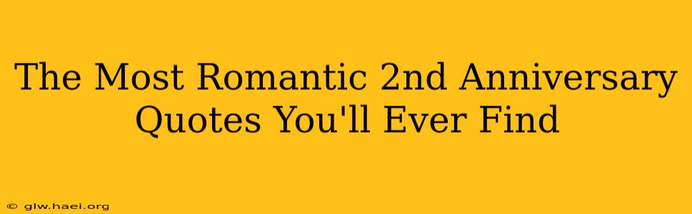 The Most Romantic 2nd Anniversary Quotes You'll Ever Find