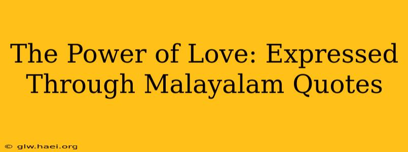 The Power of Love: Expressed Through Malayalam Quotes