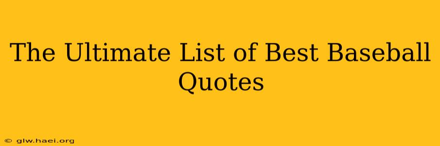 The Ultimate List of Best Baseball Quotes
