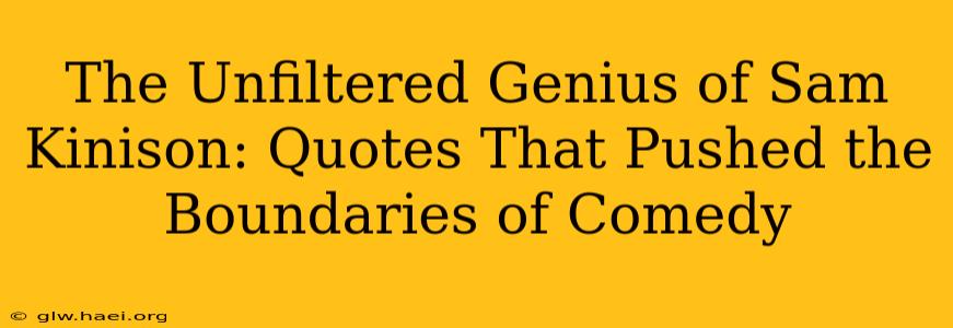The Unfiltered Genius of Sam Kinison: Quotes That Pushed the Boundaries of Comedy