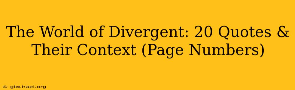 The World of Divergent: 20 Quotes & Their Context (Page Numbers)