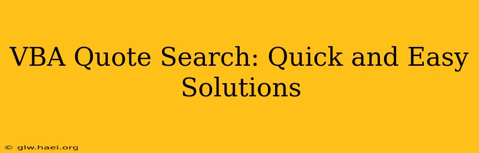 VBA Quote Search: Quick and Easy Solutions